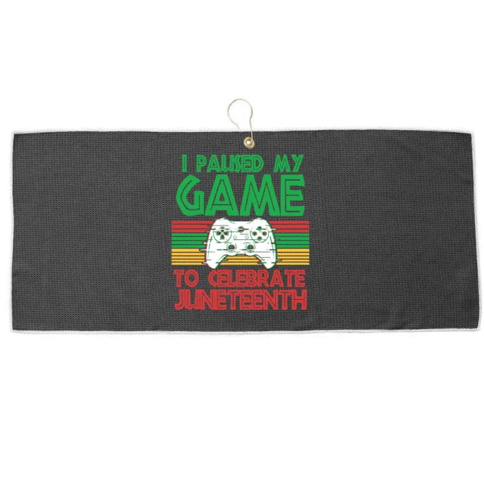 I Paused My Game To Celebrate Juneteenth Large Microfiber Waffle Golf Towel