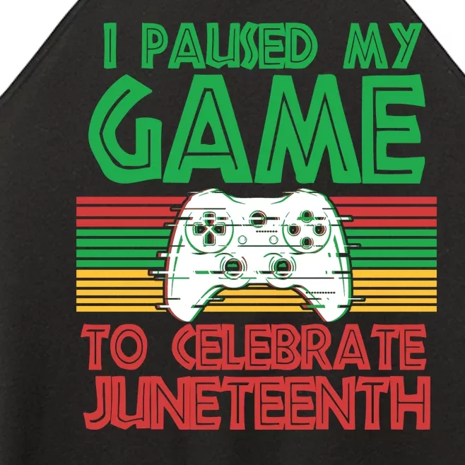 I Paused My Game To Celebrate Juneteenth Women’s Perfect Tri Rocker Tank