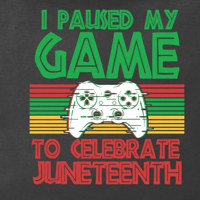 I Paused My Game To Celebrate Juneteenth Zip Tote Bag