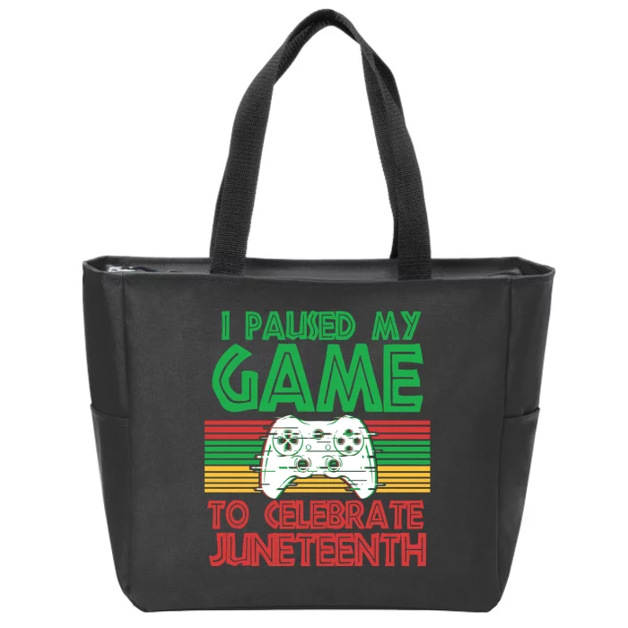 I Paused My Game To Celebrate Juneteenth Zip Tote Bag