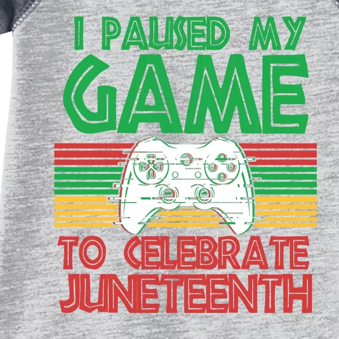 I Paused My Game To Celebrate Juneteenth Infant Baby Jersey Bodysuit