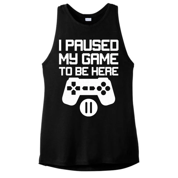 I Paused My Video Game To Be Here Ladies Tri-Blend Wicking Tank