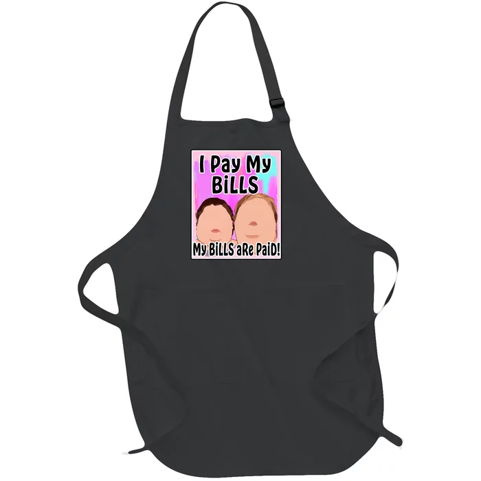 I Pay My Bills My Bills Are Paid Funny Meme Full-Length Apron With Pocket