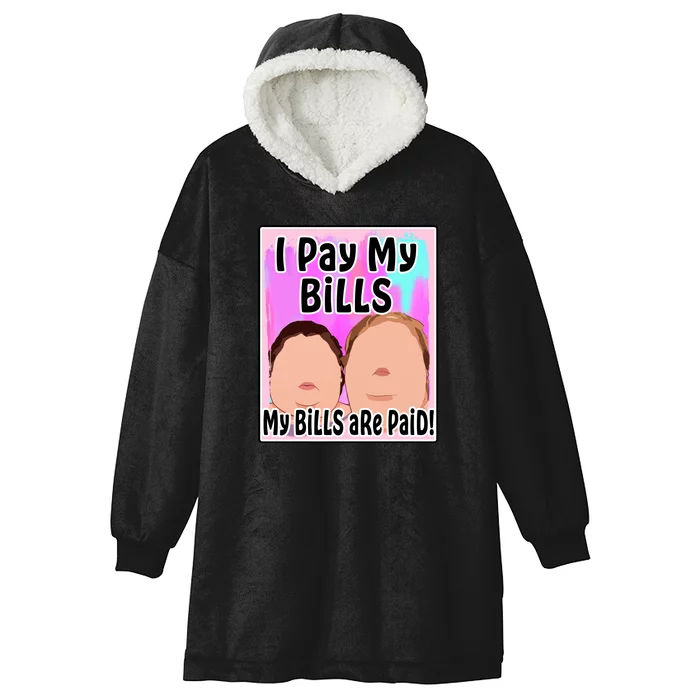 I Pay My Bills My Bills Are Paid Funny Meme Hooded Wearable Blanket