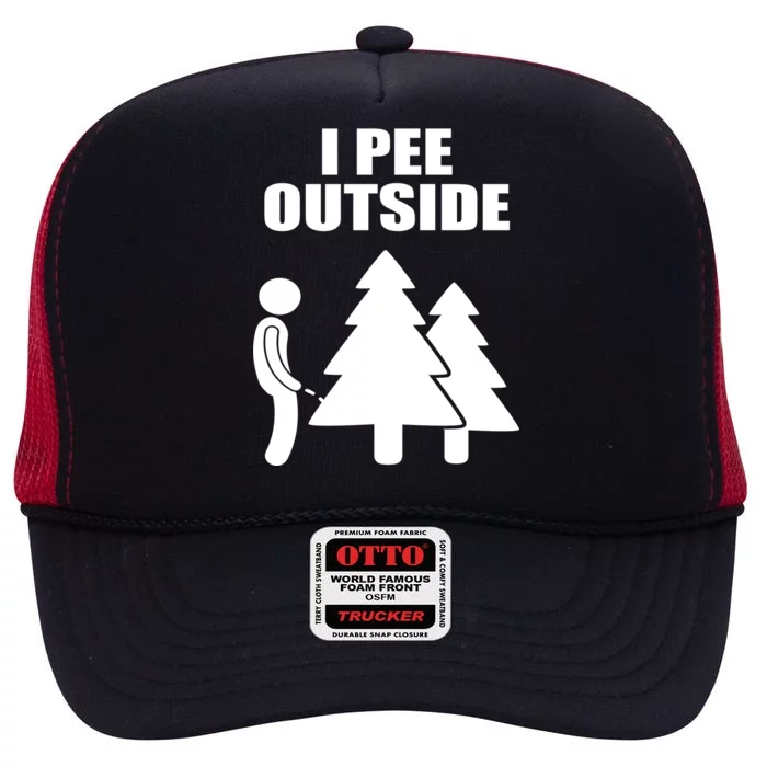 I Pee Outside High Crown Mesh Trucker Hat