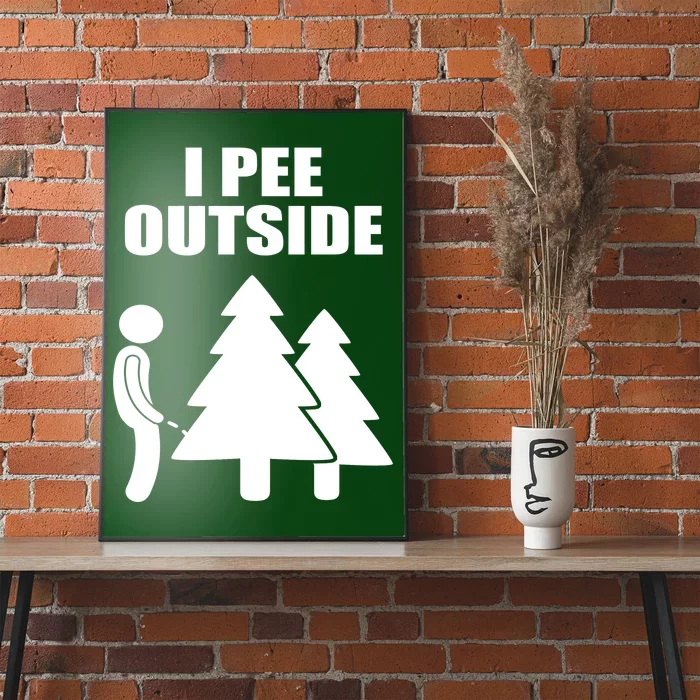 I Pee Outside Poster