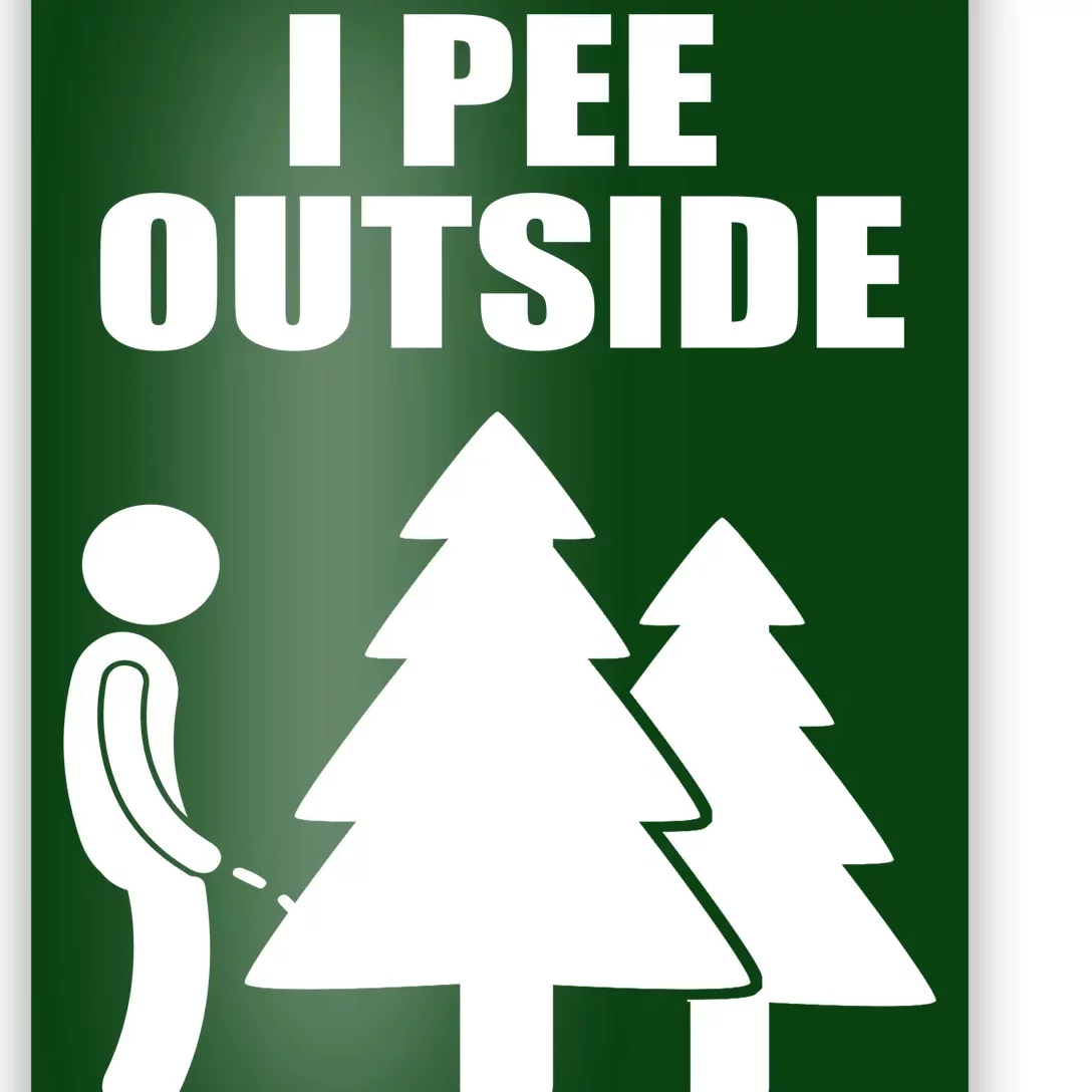 I Pee Outside Poster