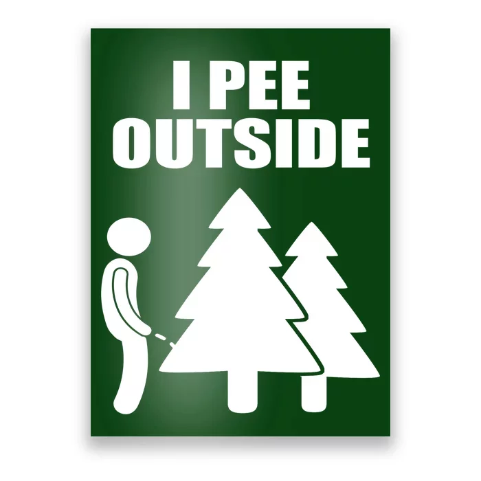 I Pee Outside Poster