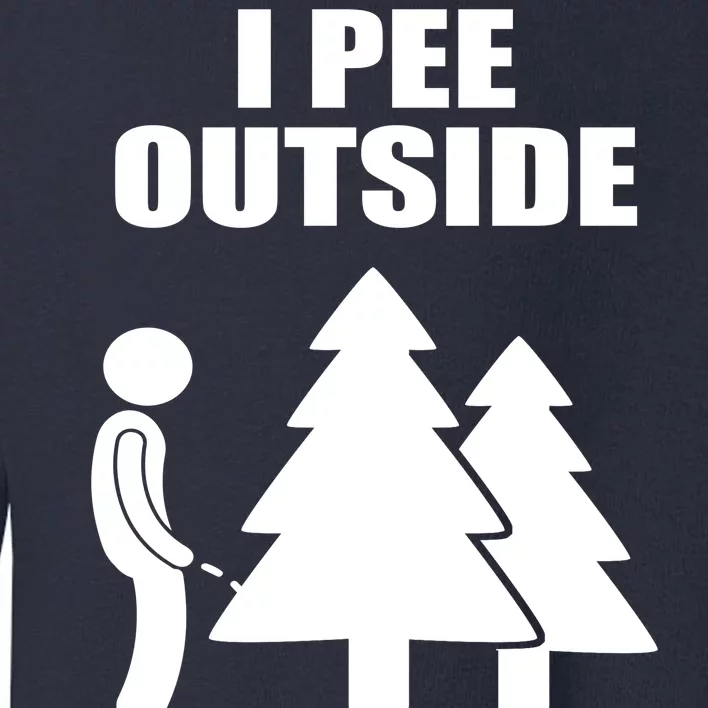 I Pee Outside Toddler Sweatshirt