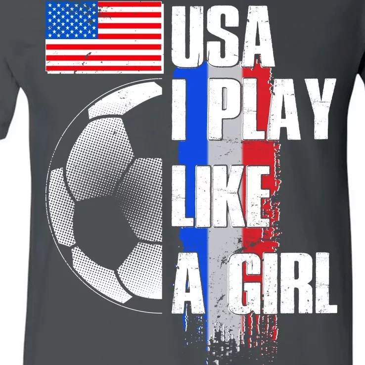 I Play Like A Girl USA Soccer V-Neck T-Shirt