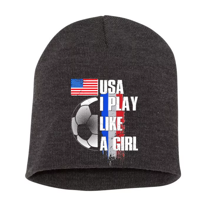 I Play Like A Girl USA Soccer Short Acrylic Beanie