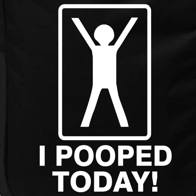 I Pooped Today! Impact Tech Backpack