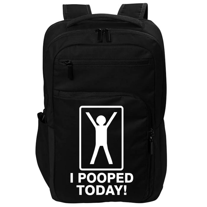 I Pooped Today! Impact Tech Backpack