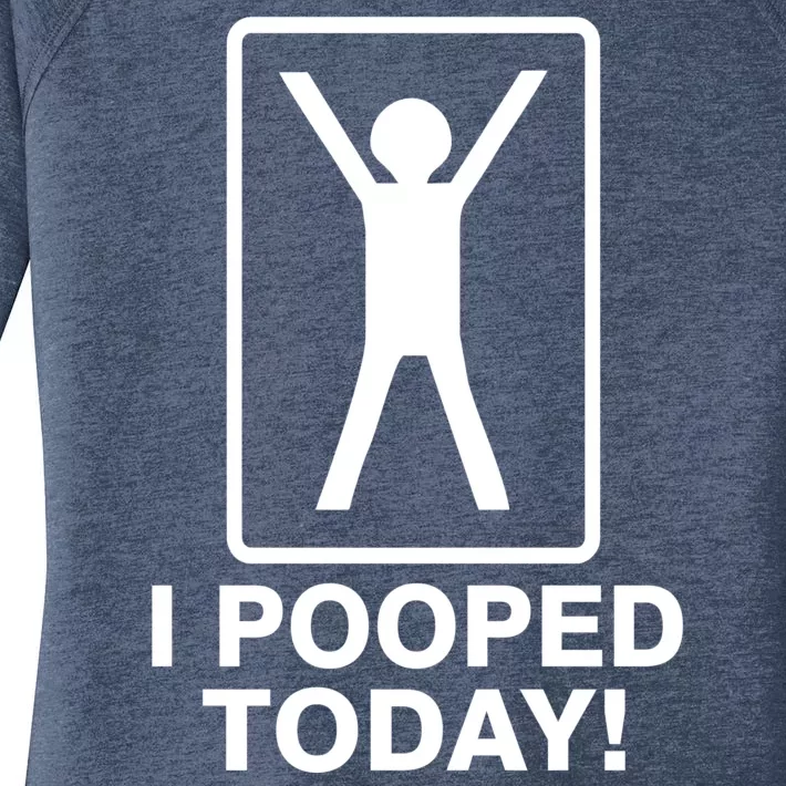 I Pooped Today! Women's Perfect Tri Tunic Long Sleeve Shirt