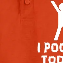 I Pooped Today Funny Humor Dry Zone Grid Performance Polo