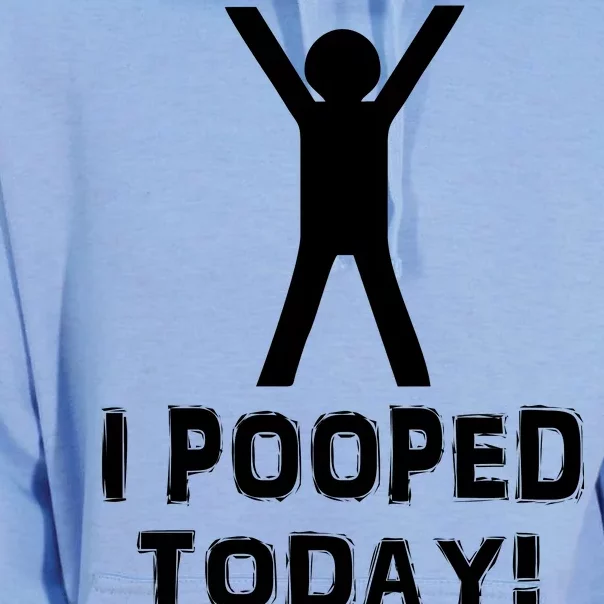 I Pooped Today Funny Humor Unisex Surf Hoodie