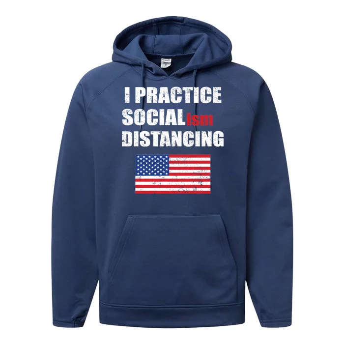 I Practiced Socialism Distancing Performance Fleece Hoodie