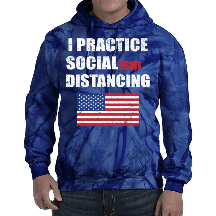 I Practiced Socialism Distancing Tie Dye Hoodie