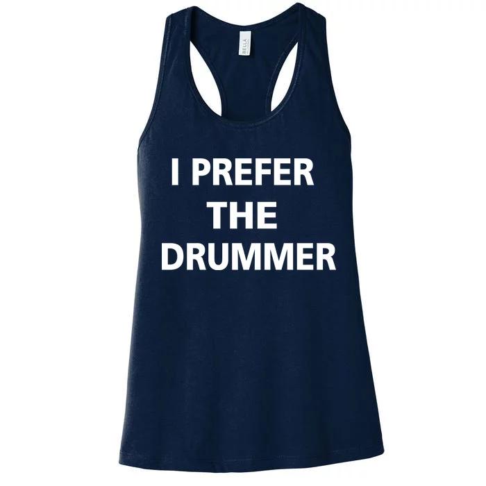 I Prefer A Drummer Women's Racerback Tank