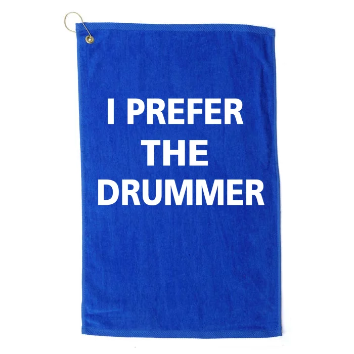 I Prefer A Drummer Platinum Collection Golf Towel