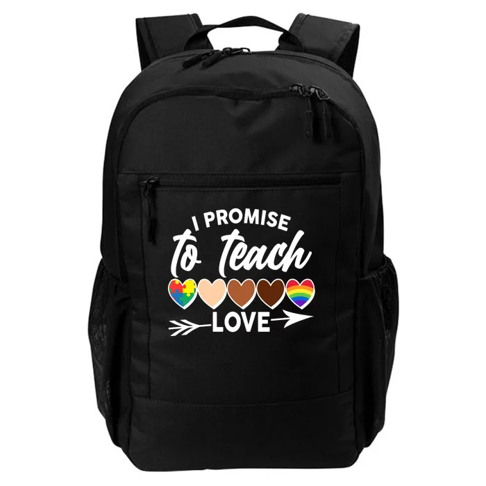 I Promise To Teach Love Diversity Equality Daily Commute Backpack