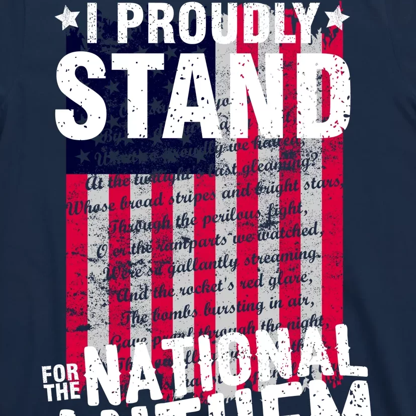 I Proudly Stand For The National Anthem Pledge T-Shirt