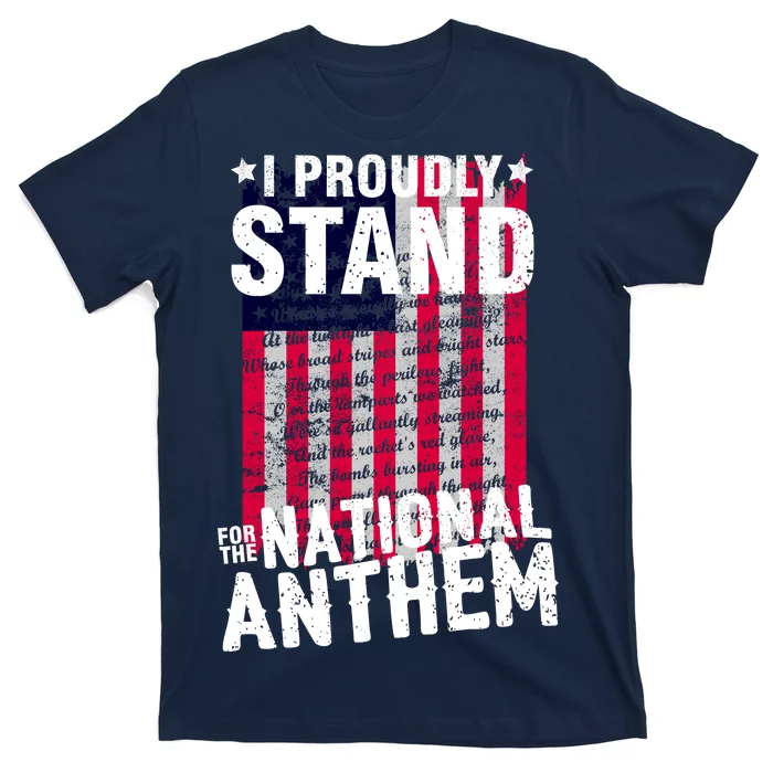 I Proudly Stand For The National Anthem Pledge T-Shirt