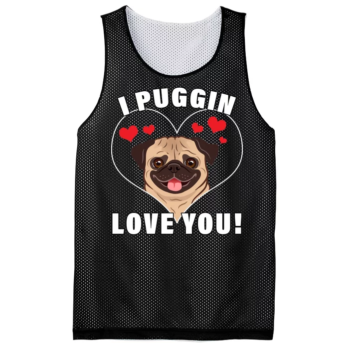 I Puggin Love You Mesh Reversible Basketball Jersey Tank