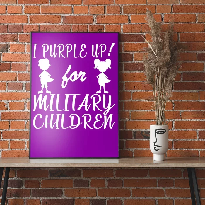 I Purple Up For Military Children Month Poster