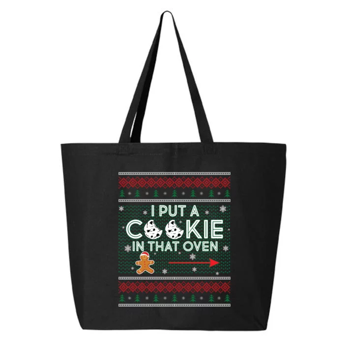 I Put A Cookie In That Oven Ugly Christmas Sweater 25L Jumbo Tote