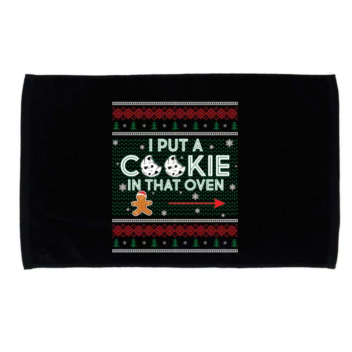 I Put A Cookie In That Oven Ugly Christmas Sweater Microfiber Hand Towel