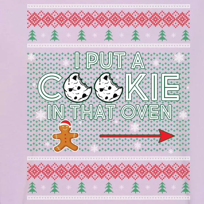 I Put A Cookie In That Oven Ugly Christmas Sweater Garment-Dyed Sweatshirt