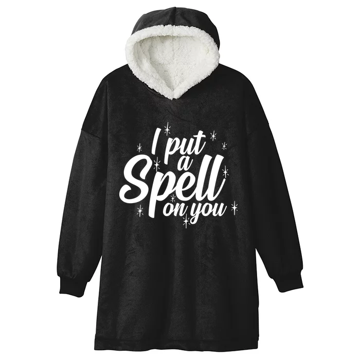 I Put A Spell On You Hooded Wearable Blanket