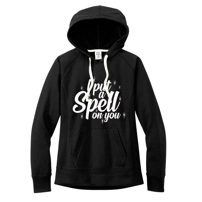 I Put A Spell On You Women's Fleece Hoodie