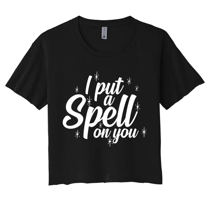 I Put A Spell On You Women's Crop Top Tee