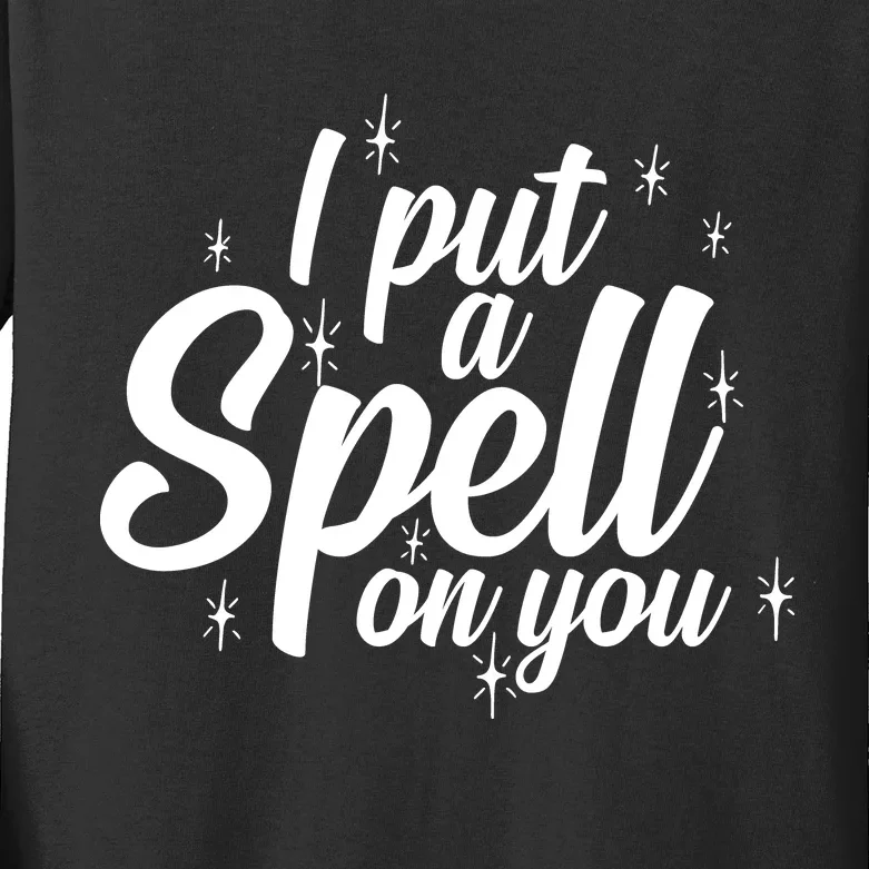 I Put A Spell On You Kids Long Sleeve Shirt