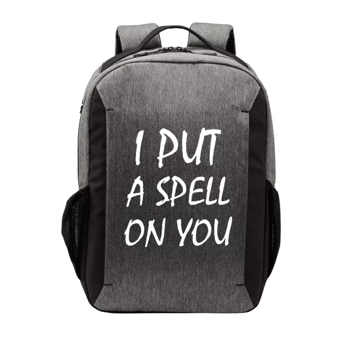 I Put A Spell On You Funny Witch Vector Backpack