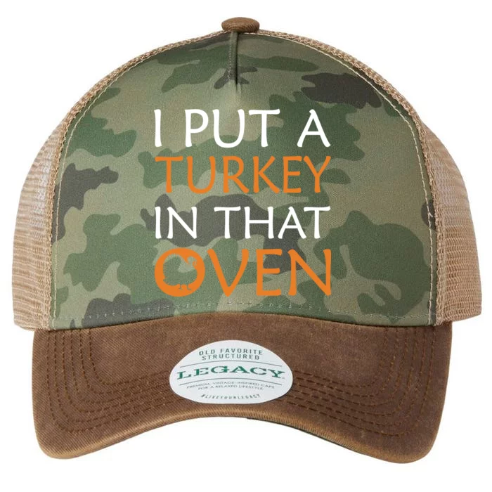 I Put A Turkey In That Oven Legacy Tie Dye Trucker Hat