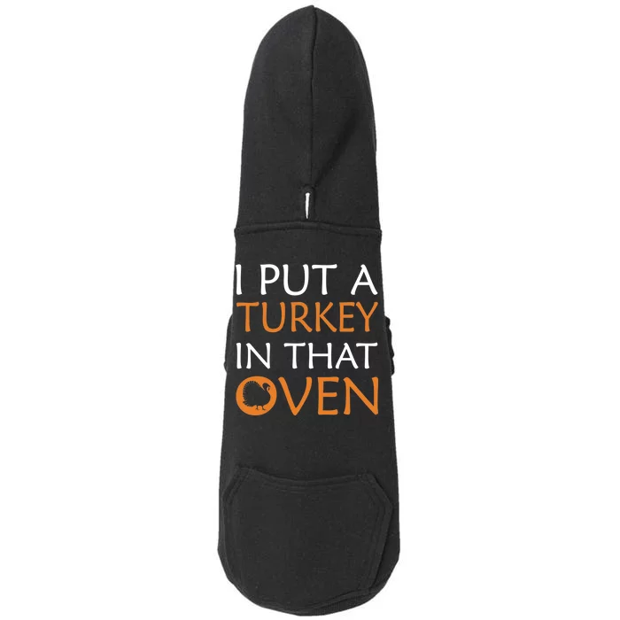 I Put A Turkey In That Oven Doggie 3-End Fleece Hoodie