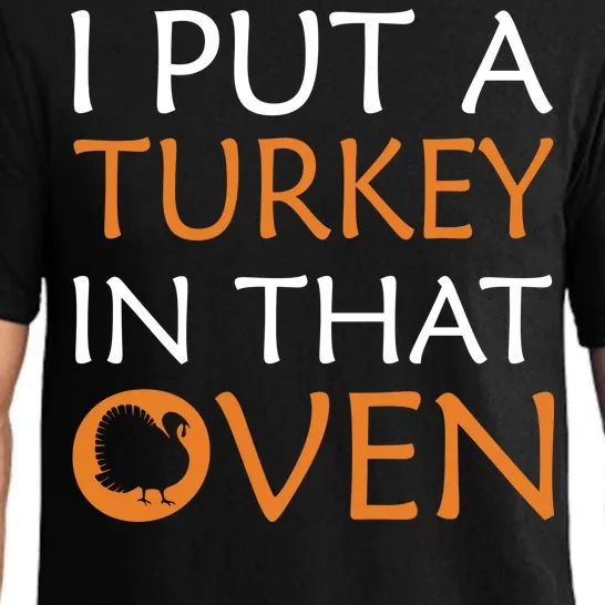 I Put A Turkey In That Oven Pajama Set