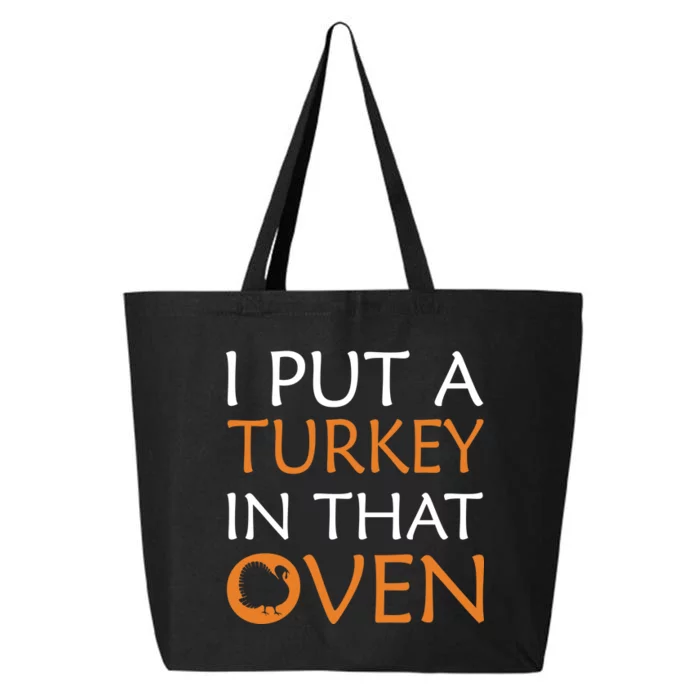 I Put A Turkey In That Oven 25L Jumbo Tote