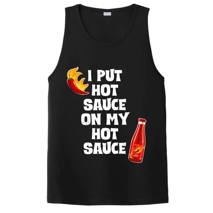 I Put Hot Sauce On My Hot Sauce Performance Tank