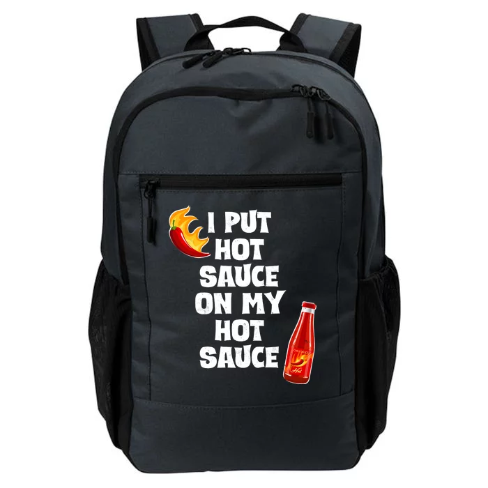 I Put Hot Sauce On My Hot Sauce Daily Commute Backpack