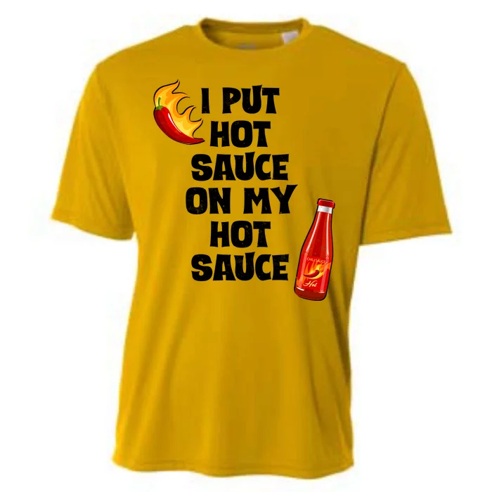 I Put Hot Sauce On My Hot Sauce Cooling Performance Crew T-Shirt