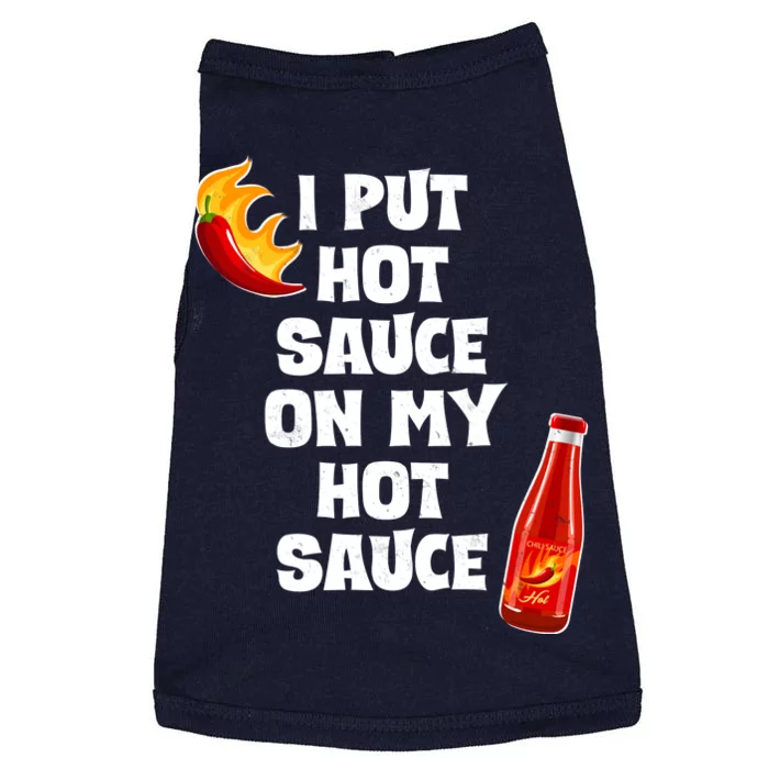 I Put Hot Sauce On My Hot Sauce Doggie Tank