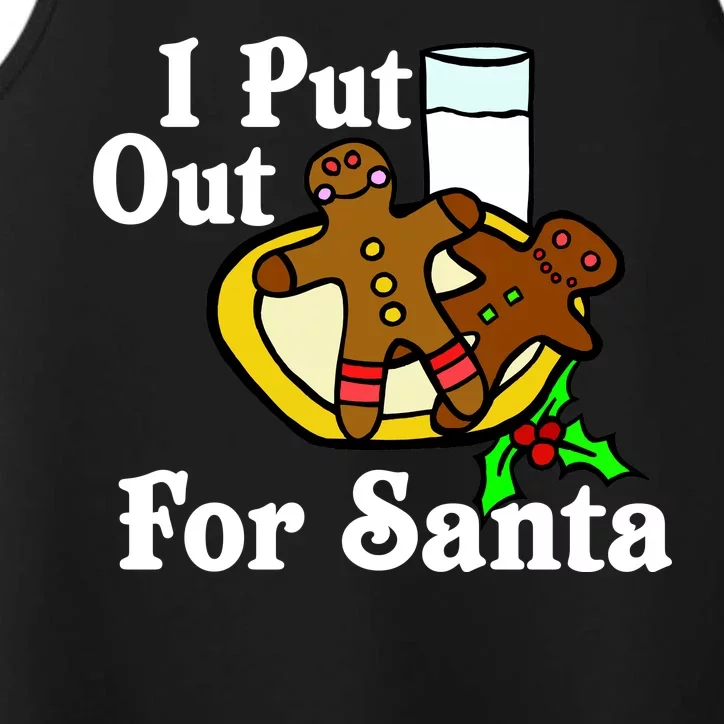 I Put Out For Santa Cookies and Milk Performance Tank