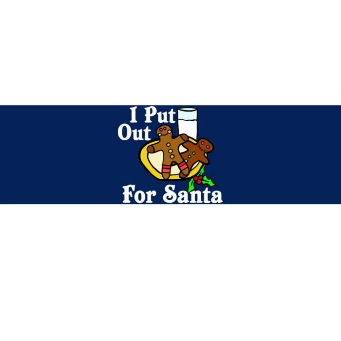 I Put Out For Santa Cookies and Milk Bumper Sticker