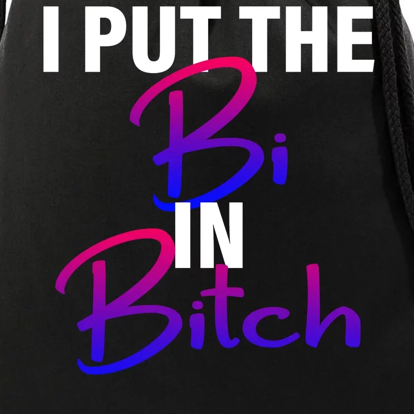 I Put The Bi In Bitch Funny Bisexual Pride Drawstring Bag