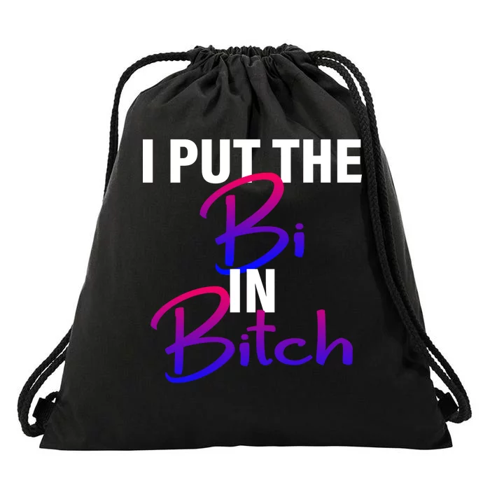 I Put The Bi In Bitch Funny Bisexual Pride Drawstring Bag