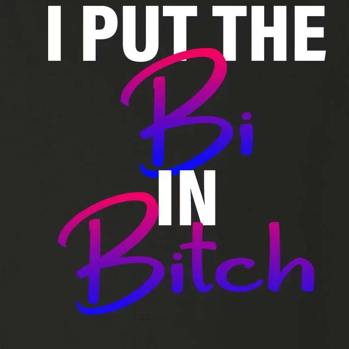 I Put The Bi In Bitch Funny Bisexual Pride Toddler Long Sleeve Shirt